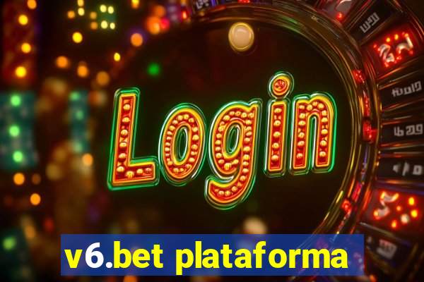 v6.bet plataforma